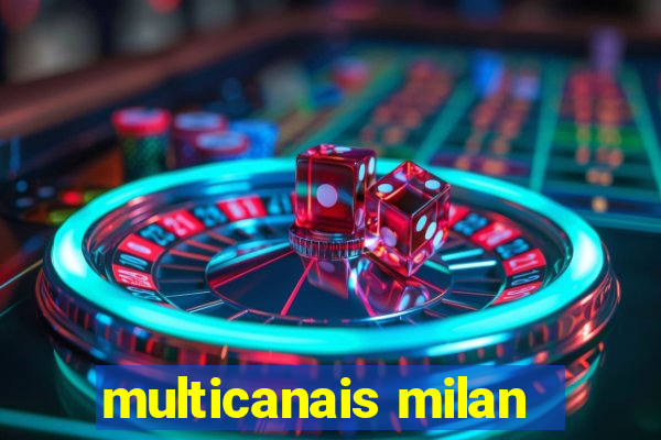 multicanais milan